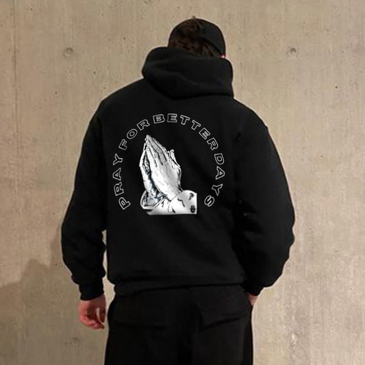 Pray For Better Days Print Hoodie